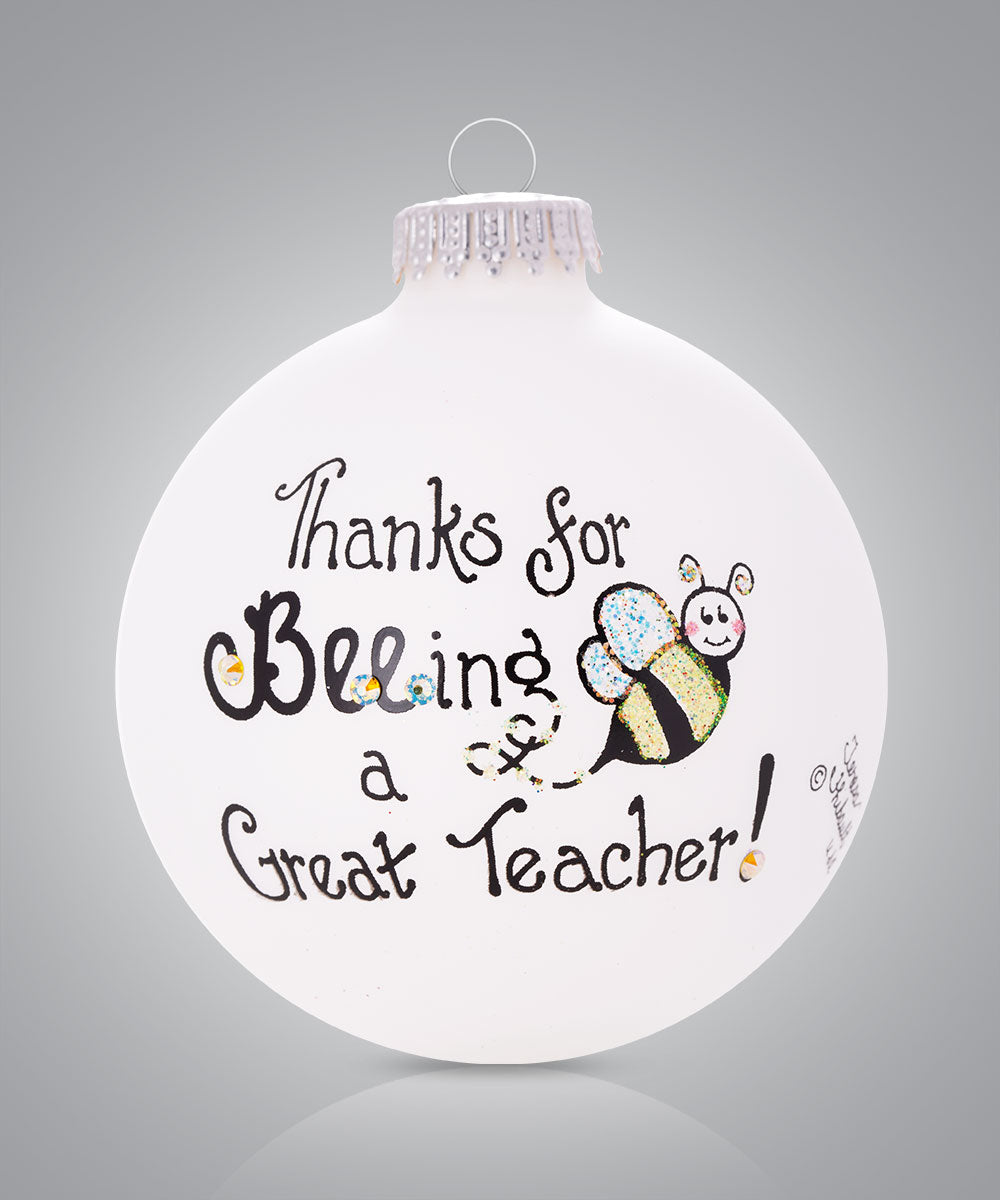 Thanks for 'Bee-ing' a Great Teacher Ornament – Hand-Painted Glass Keepsake Gift