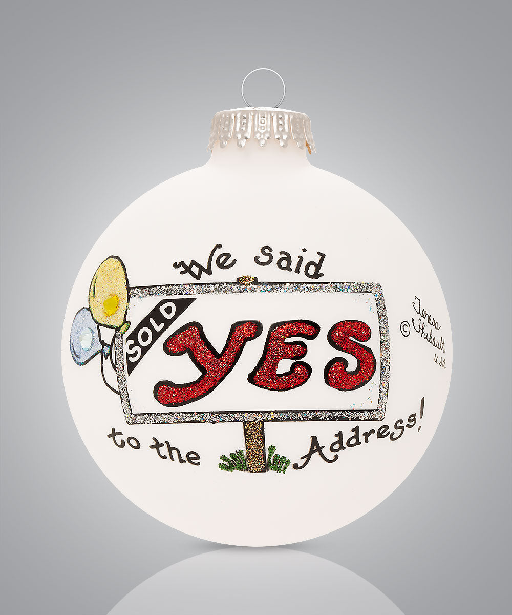 We Said Yes to the Address Ornament - Hand-Painted Glass Keepsake for New Homeowners