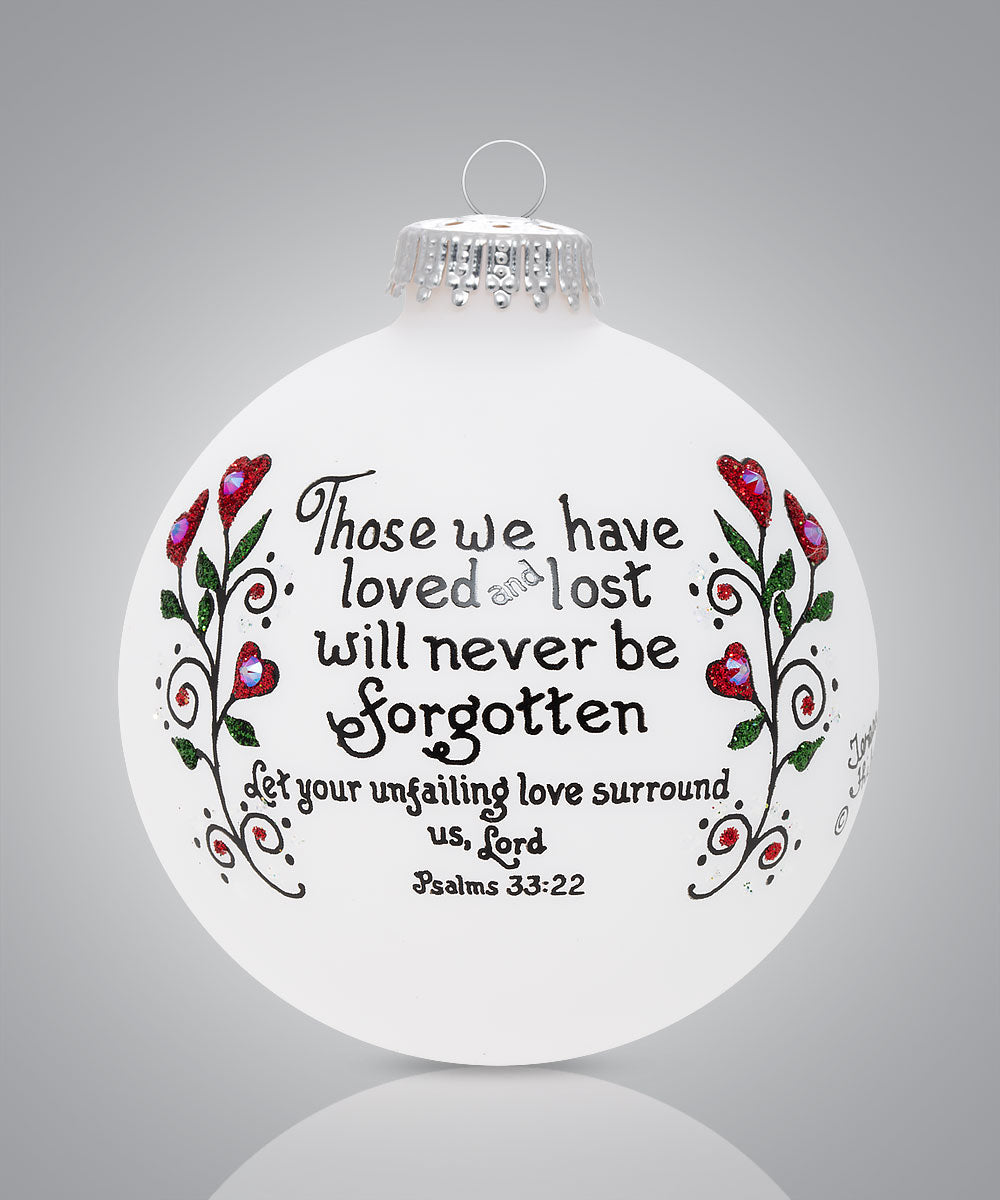 Never Forgotten Memorial Ornament - Hand-Painted Glass Keepsake with Psalm 33:22
