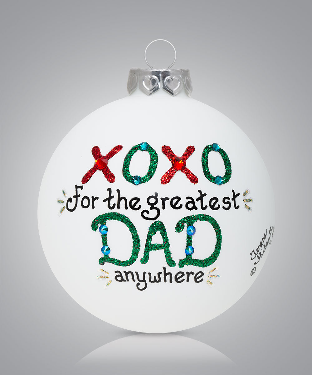 Hand-painted glass ornament with XOXO message for the greatest dad