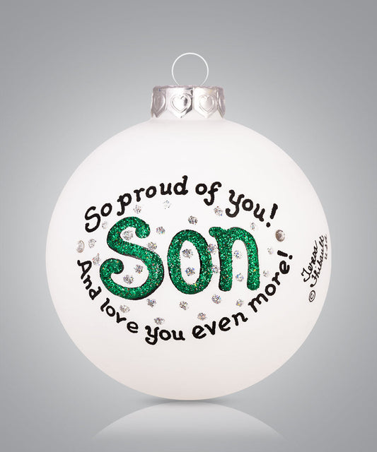 Hand-painted glass ornament with message for son: “So proud of you and love you even more”