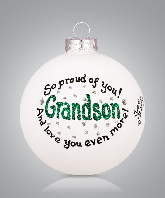 Hand-painted glass ornament with message for grandson: “So proud of you and love you even more”