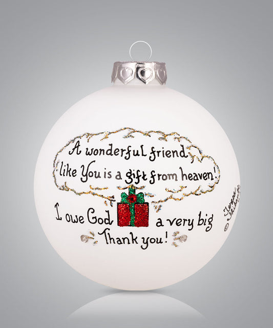 Hand-painted glass ornament with gift box and message thanking a friend as a gift from heaven