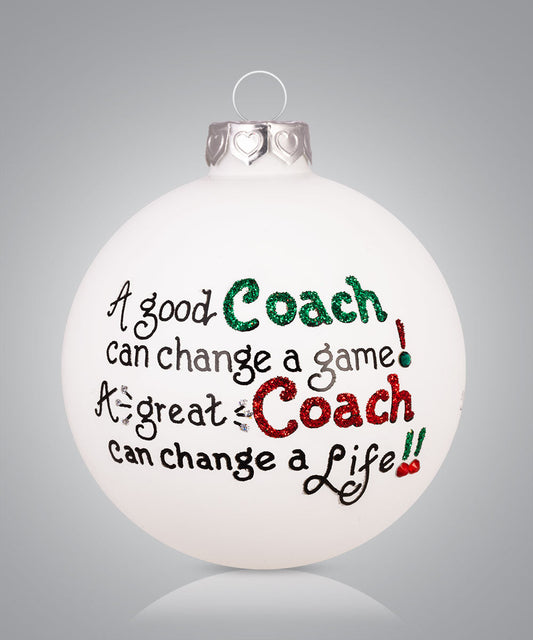 Hand-painted glass ornament with inspiring message for coaches about changing lives