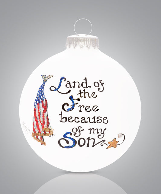 Land of the Free Because of My Son Ornament – Hand-Painted Glass Patriotic Keepsake